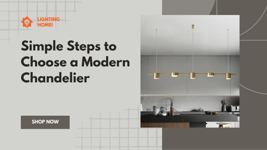Simple Steps to Choose a Modern Chandelier