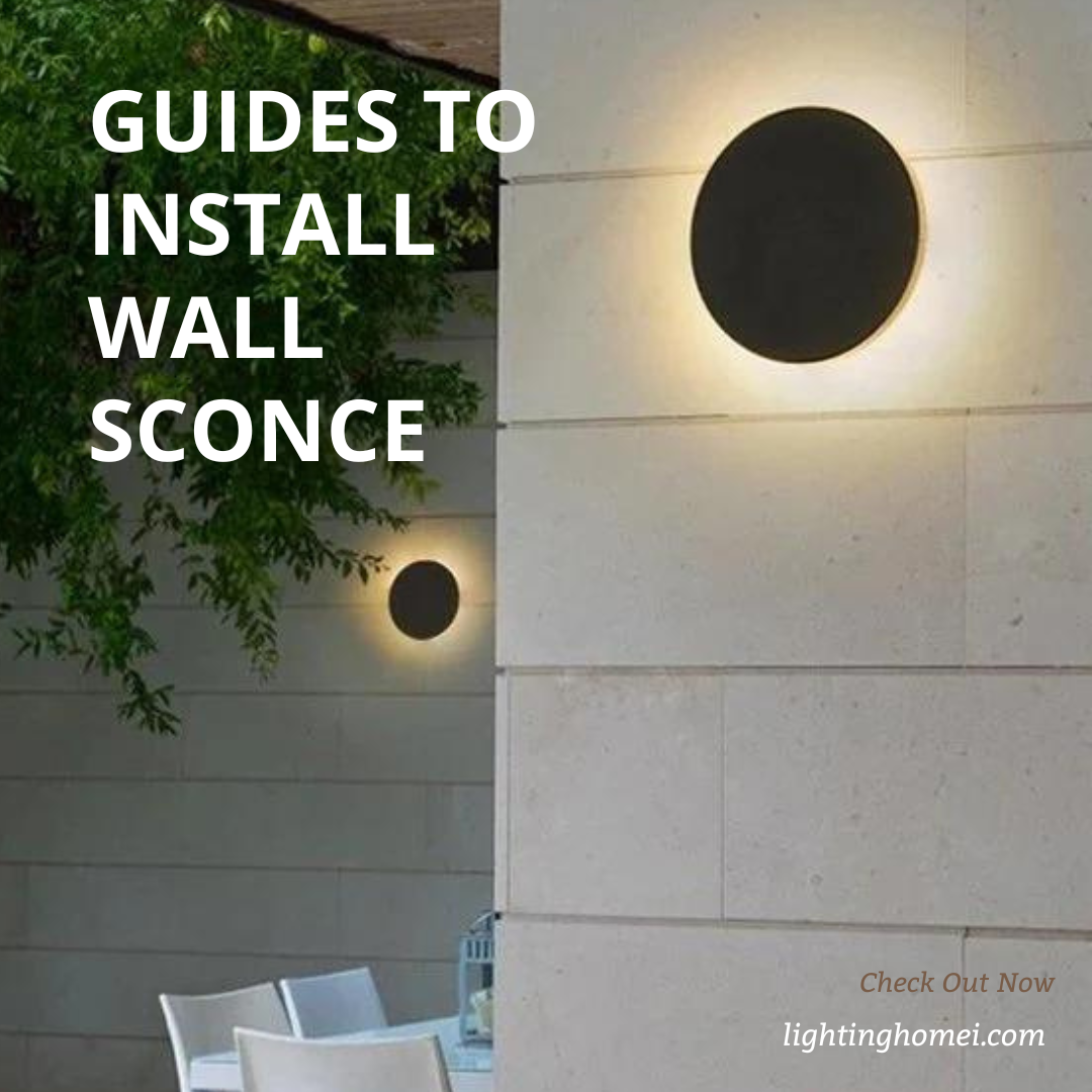 How to Install a Wall Sconce: A Step-by-Step Guide
